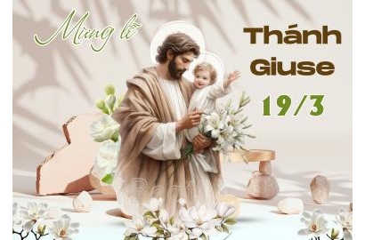 HÂN HOAN MỪNG LỄ THÁNH CẢ GIUSE – QUAN THẦY CÁC MỤC TỬ YÊU THƯƠNG